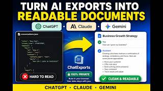 How to Turn ChatGPT, Claude & Gemini Exports Into Readable Documents