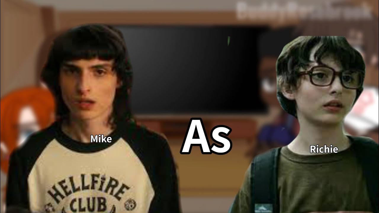 Stranger things react to Mike as Richie //It// BuddyRosebrook - YouTube