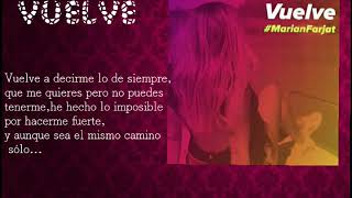 Vuelve Letra Marian Farjat