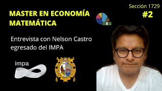 De ingeniería a matemática | Entrevista con Nelson Castro master en economía matemática -  IMPA