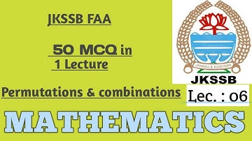JKSSB FAA | 50 MCQ OF PERMUTATIONS & COMBINATIONS | #MATHEMATICS