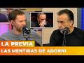 LAS MENTIRAS DE ADORNI | LA PREVIA con Ari Lijalad, Roberto Navarro y Nicolás Lantos