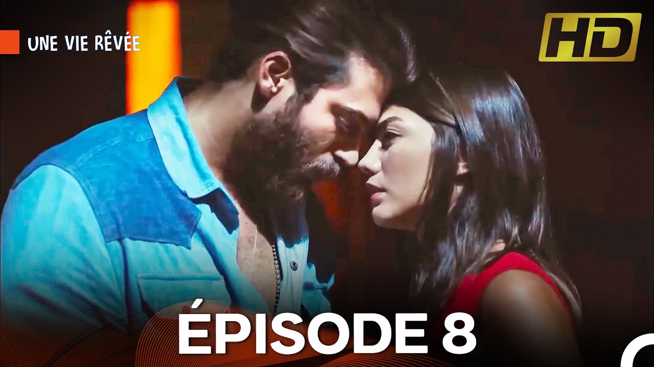 Une Vie Rêvée Épisode 8 (Doublage en Français) - FULL HD