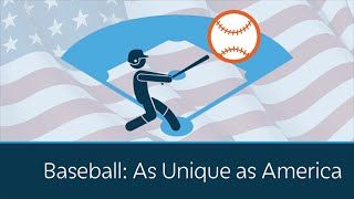 Baseball As Unique As America 5 Minute Video