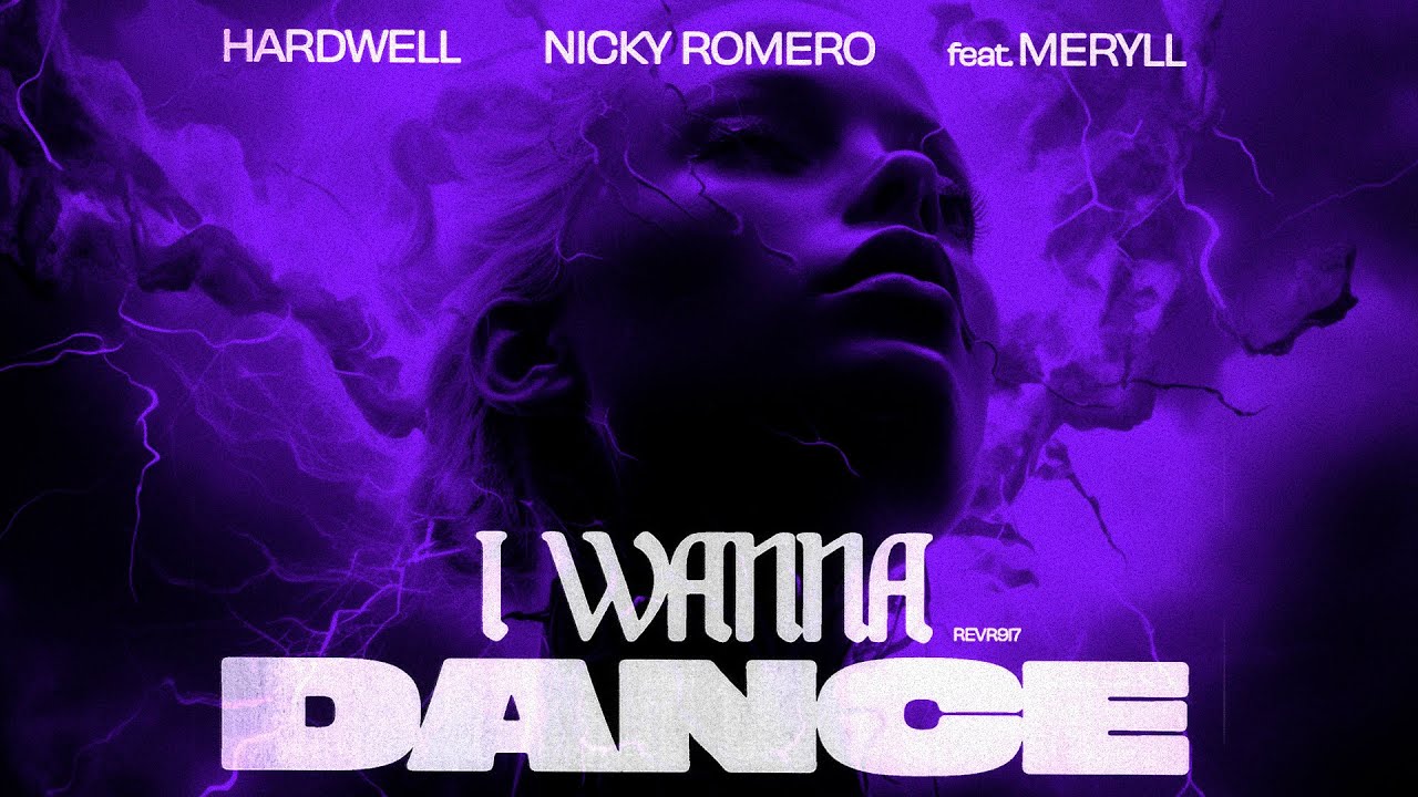 Hardwell  Nicky Romero feat MERYLL   I Wanna Dance