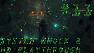System Shock 2 HD Playthrough Pt.11- Deck 4 Exploaration And Quantum Module