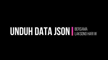 Mencari dan Mengunduh Data JSON dari Suatu Website