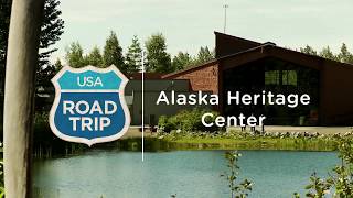 Alaska Road Trip: Alaska Heritage Center