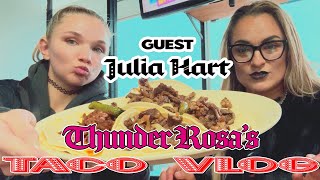 #ThunderRosa's #TacoVlog with #JuliaHart