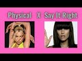 Physical x Say It Right (Dua Lipa x Nelly Furtado & Timbaland Mashup)