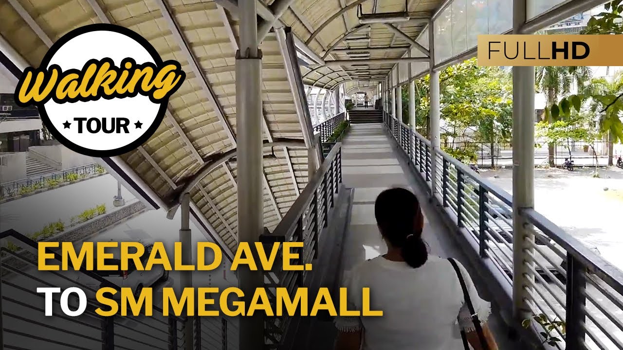 Emerald Ave to SM Megamall in Ortigas Center in 7 mins - Walking  Tour 2020