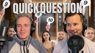 Better Than Strangers | Quick Question Podcast Ep. 231