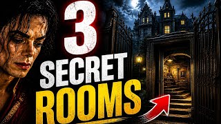 The Hidden Chambers in MJ's Neverland.......Three Dark Secrets☠️