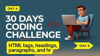 Day 4 - 30 Days HTML5 coding challenge - html tags, headings, paragraphs, and horizontal rule