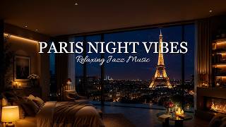 Paris Night Vibes ~ Exquisite Piano Jazz & Relaxing Jazz Instrumental Music ~ Soft Jazz BGM to Focus