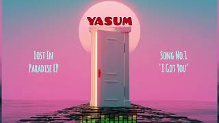 Download Lagu Yasum - I Got You (Lost In Paradise EP) MP3 Download Lagu Yasum - I Got You (Lost In Paradise EP) MP3