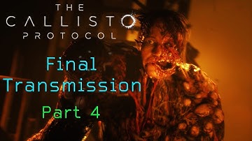 The Callisto Protocol - Final Transmission [Part 4] (PS5) | DLC Walkthrough - No Commentary