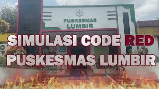 SIMULASI CODE RED | PUSKESMAS LUMBIR