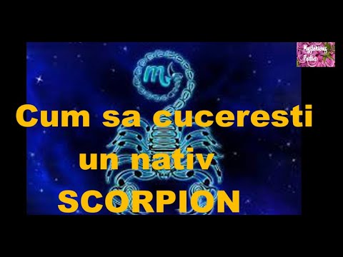 Cum sa CUCERESTI  un nativ SCORPION ?