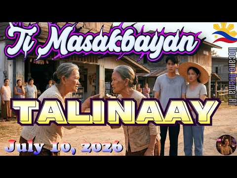 Talinaay FULL EPISODE｜Ti Masakbayan Ilocano Drama｜Ilocano Drama RT