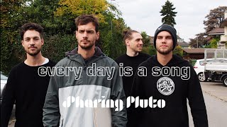 Sharing Pluto - Every Day Is A Song (Official Video)