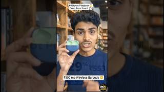 ₹500 Earbuds Shock 😳 60Hr Battery 🔥 Best Budget Wireless Earbuds 2026