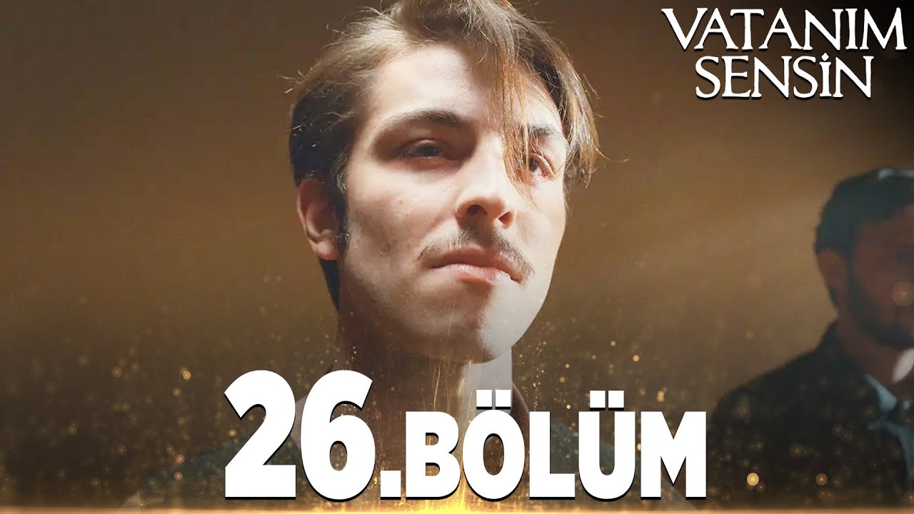 Vatanım Sensin 26. Bölüm - Full Bölüm