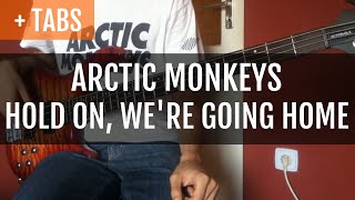 [TABS!] Arctic Monkeys - Hold On, We're Going Home (Bass Cover)