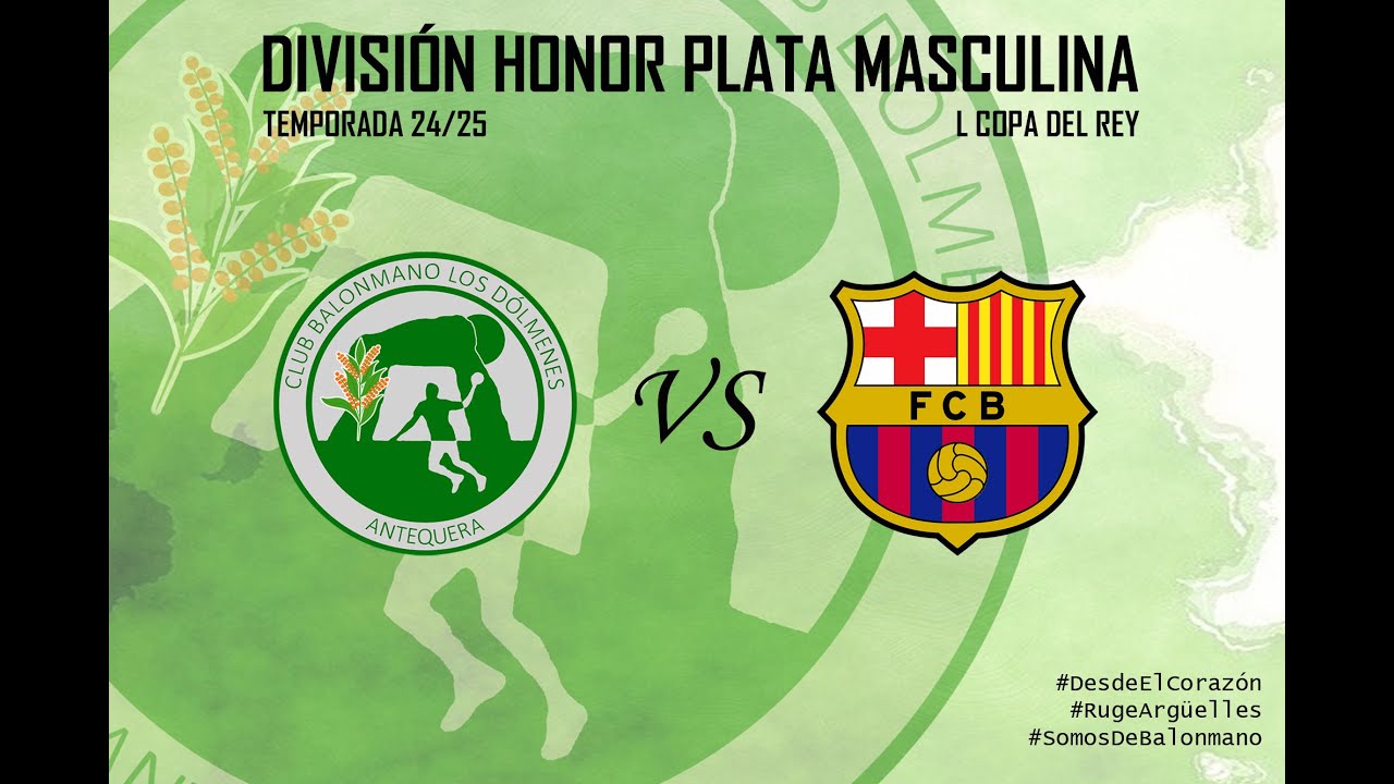 L COPA DE S. M. EL REY | Primera Eliminatoria | BM Dólmenes Antequera vs Barça Atlètic