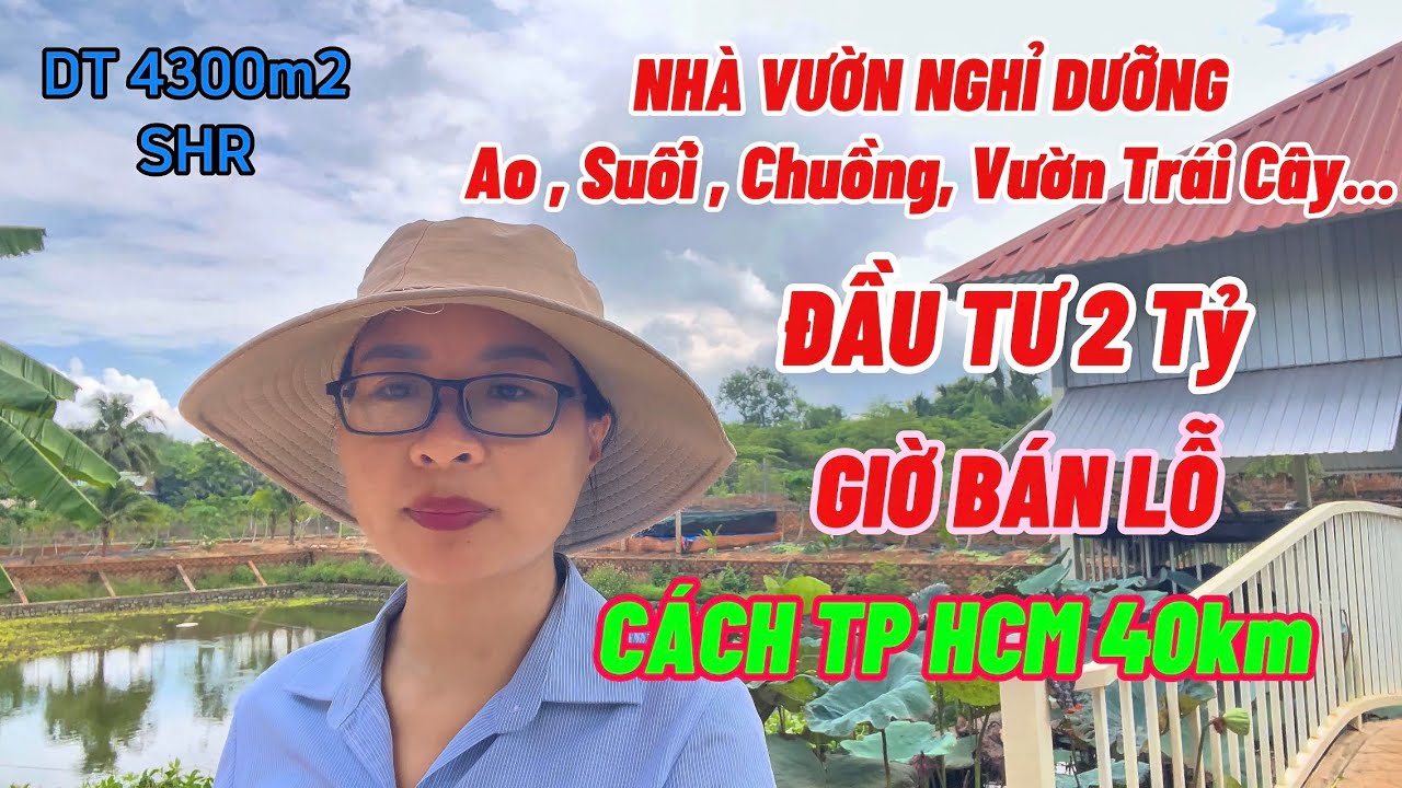 CHỦ LÀM ĂN THUA LỖ NÊN BÁN GẤP NHÀ VƯỜN NGHỈ DƯỠNG, CÁCH TP HCM 40KM.