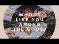 Who is Like You Among The Gods? June 2, 2024 - AM1