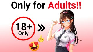 Watch this video if you are an Adult.(only 18 )