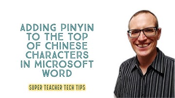 Adding Pinyin to the Top of Chinese Characters in Microsoft Word