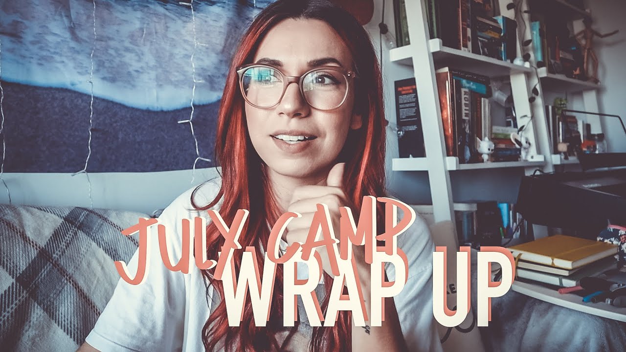 July Camp NaNo Wrap Up + Life Update