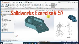 SOLIDWORKS EXERCISE# 57 | 3D MODELLING FOR BEGINNERS