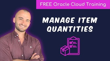 How to Manage Item Quantities in Oracle Cloud SCM? | Free Oracle Cloud End-User Training | 2024