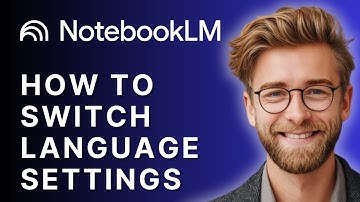 How to Switch NotebookLM Language Settings | Step-by-Step Tutorial 2025