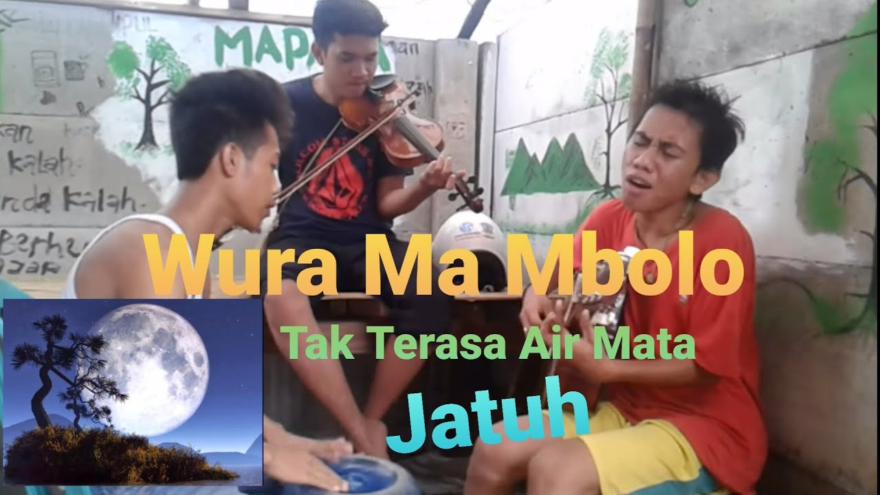 Lagu bima paling sedih (WURA MA MBOLO)