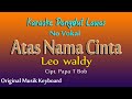 Download Lagu ATAS NAMA CINTA -  LEO WALDY - KARAOKE DANGDUT LAWAS TANPA VOKAL