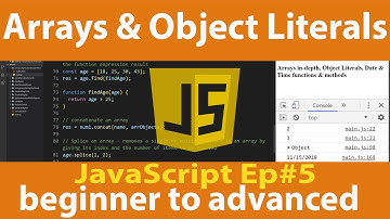 EP#5 - How to create Arrays, Object Literals, Date and Time functions and methods