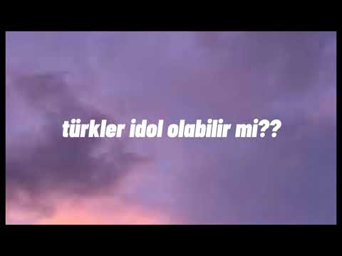 Türkler idol olabilir mi???