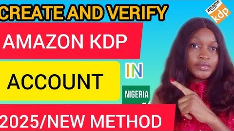 How to Create & Verify KDP Account in Nigeria and other countries(2025 New Method) Make money online