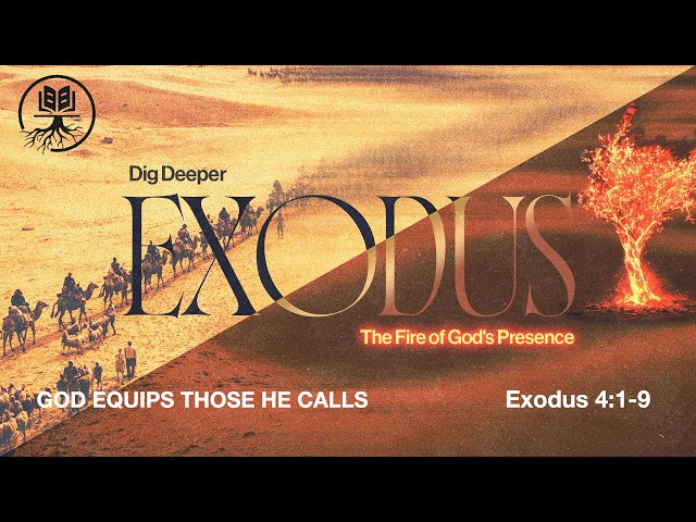 GOD EQUIPS THOSE HE CALLS | Exodus 4:1-9 | March 5, 2026