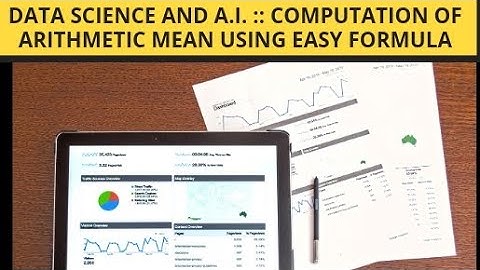 Video # 11 Data Science and A. I. :: Computation of Arithmetic Mean Using Easy Method