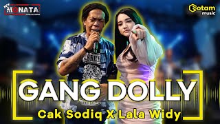 GANG DOLLY - CAK SODIQ Feat. LALA WIDY | NEW MONATA ( LIVE MUSIC COVER)