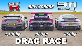 1100hp GTR v 911 Turbo S v Rallycross: DRAG RACE