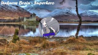 Unknow Brain - Superhero Ft. Chris Linton