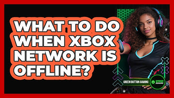 What To Do When Xbox Network Is Offline?