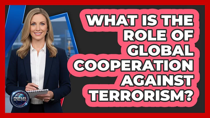 What Is The Role Of Global Cooperation Against Terrorism?