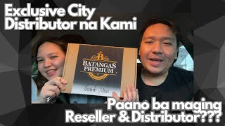 EXCLUSIVE CITY DISTRIBUTOR NA KAMI! | PAANO MAGING RESELLER AT DISTRIBUTOR | BATANGAS PREMIUM